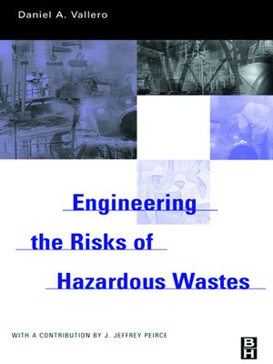 cover image of Engineering the Risks of Hazardous Wastes